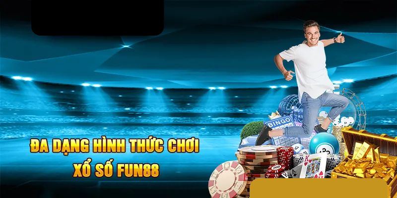 Các loại hình xổ số Fun88 thu hút đông đảo người chơi