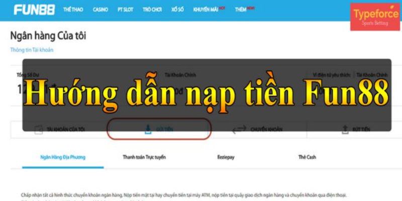 Hướng dẫn nạp rút Fun88 cho người mới